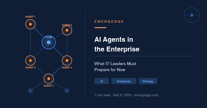 AI Agents in the Enterprise — What IT Leaders Must Prepare for Now