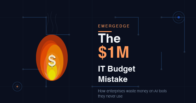 The $1M IT Budget Mistake — How Enterprises Waste Money on AI Tools They Never Use